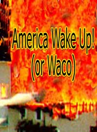 video_america_wake_up_or_waco_sm.jpg